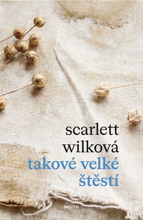 Takové velké štěstí – Scarlett Wilková